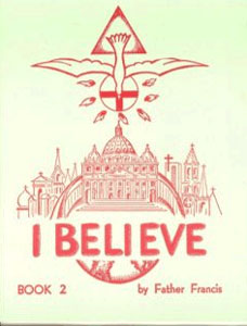 Father Francis: I Believe - Part 2 by Father Francis (image for) Father Francis: I Believe - Part 2 by Father Francis